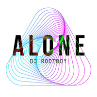 Dj RootBoy - Alone