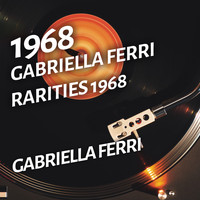 Gabriella Ferri - Gabriella Ferri - Rarities 1968