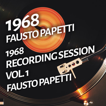 Fausto Papetti - Fausto Papetti - 1968 Recording Session, Vol. 1