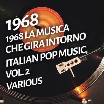 Various Artists - 1968 La musica che gira intorno - Italian pop music, Vol. 2