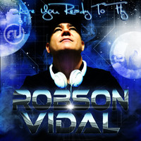 Robson Vidal - Are You Ready To Fly (Dj Robson Vidal)