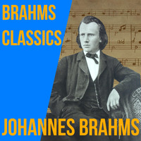 Johannes Brahms - Brahms Classics