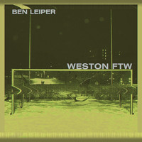 Ben Leiper - Weston Ftw