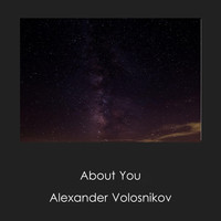 Alexander Volosnikov - About You
