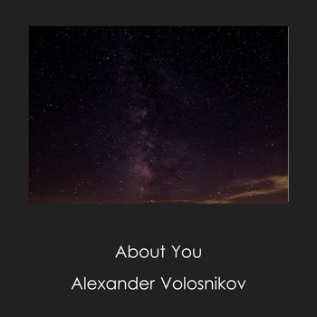 Alexander Volosnikov - About You