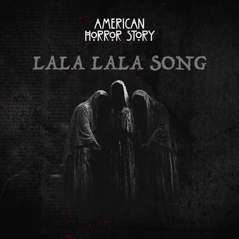 Cemetery Girls - American Horror Story - LaLa LaLa Song
