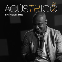 Thiaguinho - AcúsTHico 2