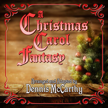 Dennis McCarthy - Christmas Carol Fantasy