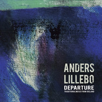 Anders Lillebo - Departure - Traditional Music from Ireland