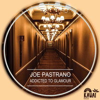 Joe Pastrano - Addicted To Glamour