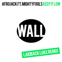 Afrojack feat. Mightyfools - Keep It Low (Laidback Luke Remix)