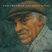 Von Freeman - The Great Divide