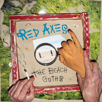 Red Axes - The Beach Goths