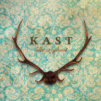 Kast - Like a Ghost