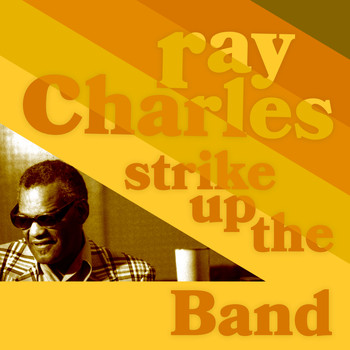 Ray Charles - Strike Up the Band