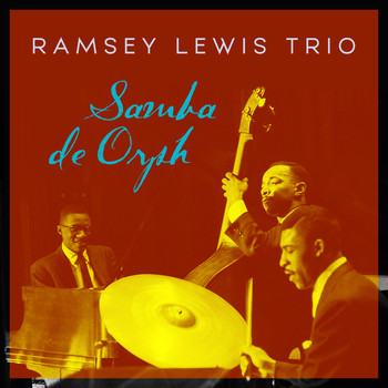 Ramsey Lewis Trio - Samba De Orph