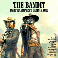 Bert Kaempfert And His Orchestra - The Bandit : Bert Kaempfert Latin Magic