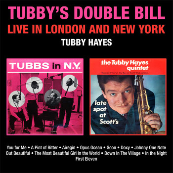 Tubby Hayes - Tubby's Double Bill  Live In London And New York