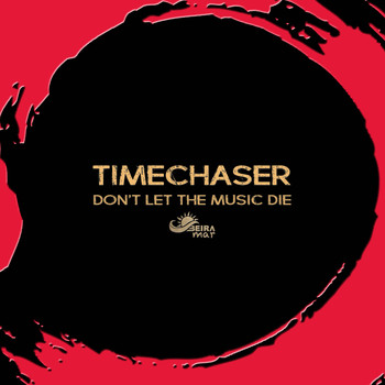 Timechaser - Don't Let the Music Die