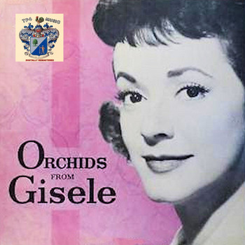 Gisele MacKenzie - Orchids from Gisèle