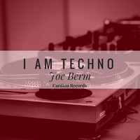 Joe Berm - I Am Techno