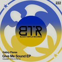 Gabry Flores - Give Me Sound EP