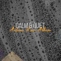 Sample Rain Library, Nature Recordings, Ambientalism - #1 Hour of Calm & Quiet Autumn Rain Album