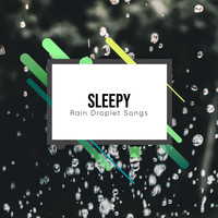 Rain Forest FX, Pacific Rim Nature Sounds, Nature Chillout - #16 Sleepy Rain Droplet Songs