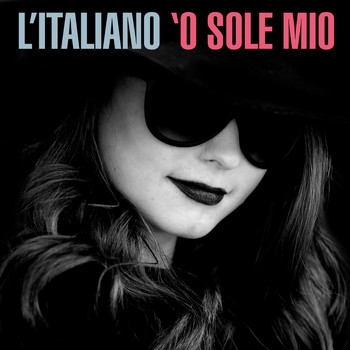 Various Artists - L'Italiano - 'O Sole Mio