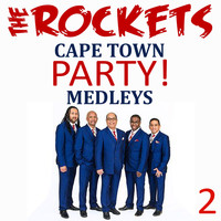 The Rockets - Cape Town Party Medleys, Vol. 2
