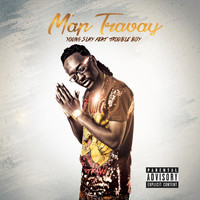 Young Slay - M'ap Travay (feat. Trouble Boy) (Explicit)