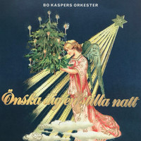 Bo Kaspers Orkester - Önska dig en stilla natt