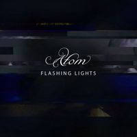 Atom - Flashing Lights (Explicit)