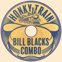Bill Blacks Combo - Honky Train