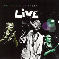 Skipper Just Frost - Live