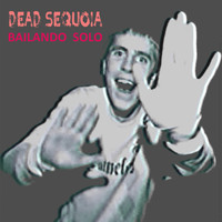 Dead Sequoia - Bailando solo