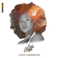 Bébé Baya - Love Maximum