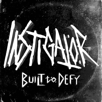 Instigator - Built to Defy (Explicit)