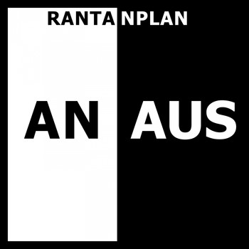 Rantanplan - An/Aus