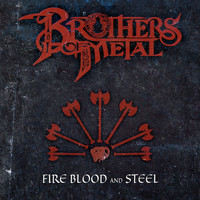 Brothers of Metal - Fire Blood and Steel