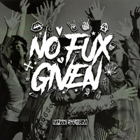 Mike Storm - No Fux Given (Explicit)
