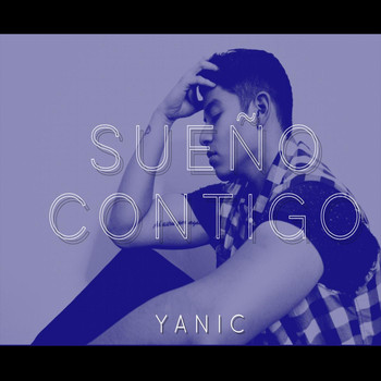 Yanic - Sueño Contigo