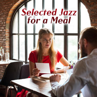 Restaurant Music - Selected Jazz for a Meal