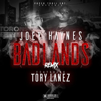 Joey Haynes - Badlands (Remix) [feat. Tory Lanez] (Explicit)