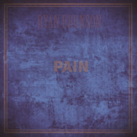 Ryan Bronson - Pain
