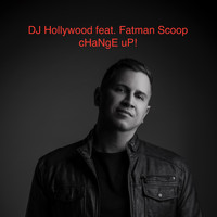DJ Hollywood - Change Up! (feat. Fatman Scoop) (Explicit)