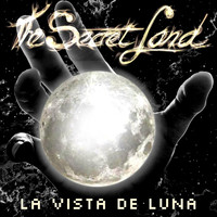 The Secret Land - La Vista de Luna