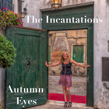 The Incantations - Autumn Eyes