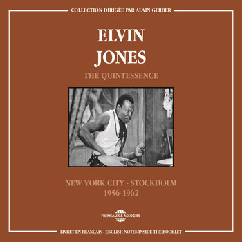 Elvin Jones - Elvin Jones the Quintessence (New York City Stockholm 1956-1962)