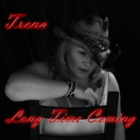 Trena - Long Time Coming